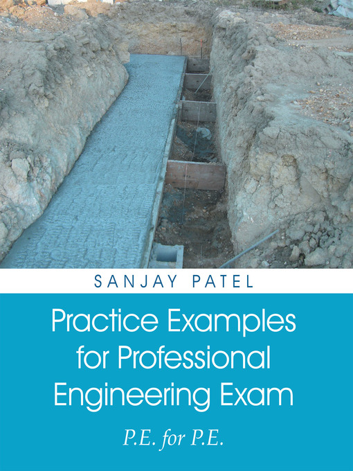 Title details for Practice Examples for Professional Engineering Exam by Sanjay Patel - Available
